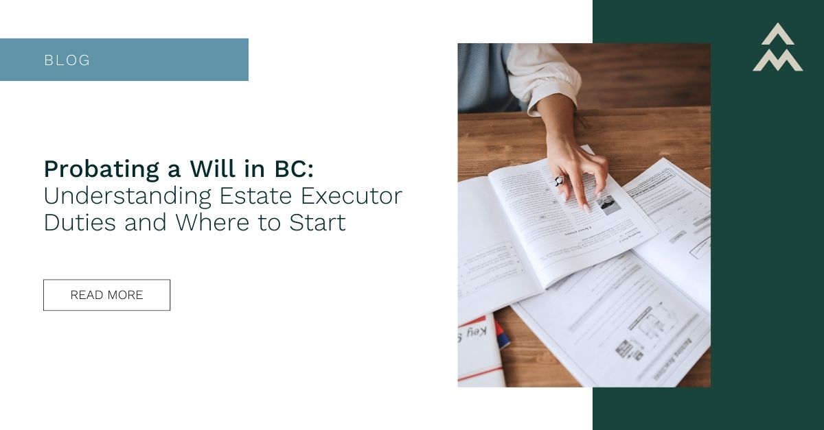 Probating a Will in BC: Understanding Estate Executor Duties and Where ...